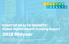 Startup Health半年报：北京领跑中国数字健康投融资，浙江首次全球上榜